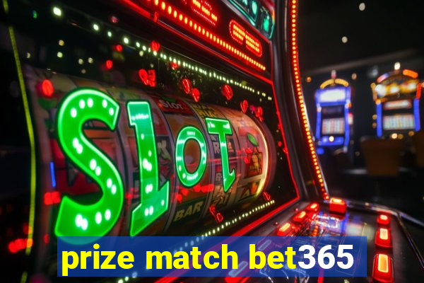 prize match bet365